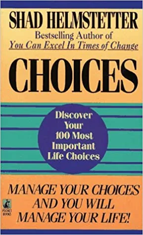 Choices by Shad Helmstetter