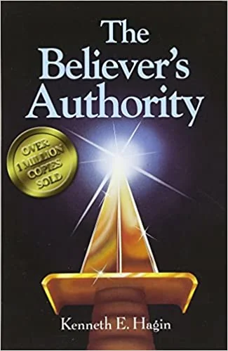 The Believer's Authority by Kenneth Hagin